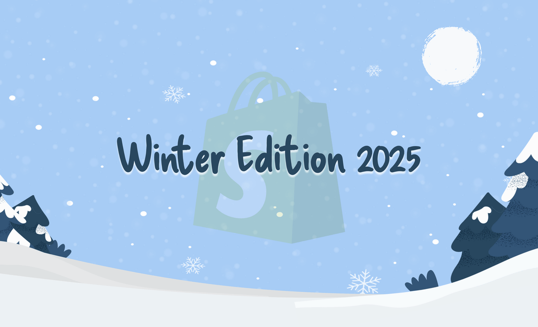 Shopify Winter Edition 2025: The Unexpected Update You’ll Love